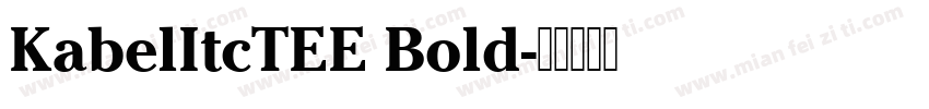 KabelItcTEE Bold字体转换